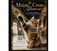 Maine Coon Glamour: Malbuch für Erwachsene und Jugendliche mit 50 Maine-Coon-Katzenmotiven zum Ausmalen