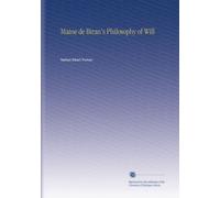 Maine de Biran's Philosophy of Will