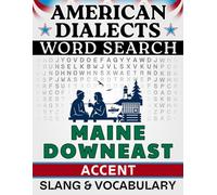 Maine “Downeast” Accent Word Search: Local Slang & Regional Vocabulary - 50 Puzzles, 1,000 Words, Answers Included (American Dialects): Large Print ... Brain Games (American Dialects Word Search)
