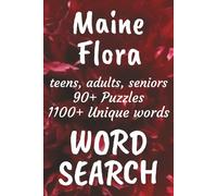 Maine Flora Word Search Book: Word Searches with Easy to Read Print about Flora found in Maine, Trees, Flowers, Plants and More | 6x9 inches, 140 ... Vacations, Free Times, and Nature Enthusiasts