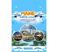 MAINE GUIDE DE VOYAGE: 90 Activités amusantes à faire et à voir - Meilleures attractions, aventures en plein air, festivals, gastronomie, histoire et ... (Série de guides de voyage Miles & Realms)