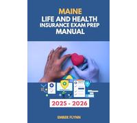 Maine life and health insurance exam prep manual: A comprehensive review for licensing success (USA Life and Health insurance exam prep series)