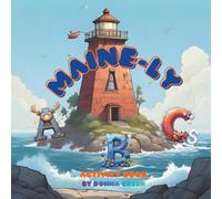 Maine-ly ABC’s: Discover the ABC’s of Maine in a fun creative way!