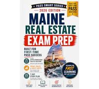 Maine Real Estate Exam Prep 2026-2027: 375 Practice Questions, Maine Law Review, Exam Traps, Visual Study Tools, 7-Day Study Plan, and 48-Hour Cram ... Broker Candidates (Pass Smart Series)