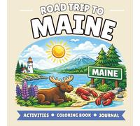 Maine Road Trip Activity Book for Kids (Ages 4-10): 100+ Pages of Coloring, Games, Mazes & Travel Journal