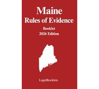Maine Rules of Evidence (2026 Edition)