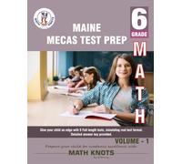 MAINE State (MECAS) , 6th Grade MATH Practice Tests ,Volume 1