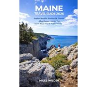 MAINE TRAVEL GUIDE 2026: Explore Acadia, Portland & Coastal Adventures - Insider Tips, Scenic Road Trips & Hidden Gems (TRAILBLAZERS SERIES)