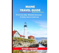 Maine travel guide: From lighthouse trails to Mountain Peaks