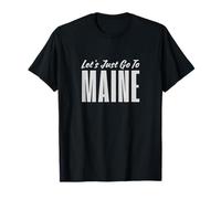 Maine Vacationland - Let's Just Go Tees, Tops, Accesorios Camiseta