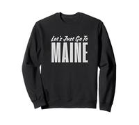 Maine Vacationland - Let's Just Go Tees, Tops, Accesorios Sudadera