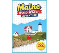 Maine Word Search Adventure: Explore Maine’s Landmarks, Wildlife, and Coastal Charm-One Word Search at a Time | A Scenic Puzzle Journey Through the Pine Tree State