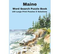 Maine Word Search Puzzle Book for Seniors, Adults & Teens - 100 Large Print Puzzles and Solutions - 8.5 x 11 Format: Explore the Beauty, Culture, and ... Tree State Through Entertaining Word Puzzles