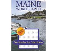 Maine Word Search Puzzle Book: Word Searches About Maine's Regions, Landmarks and Wildlife | 6x9 inches, 110 pages | 50+ Puzzles for Calm Focus