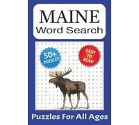 Maine Word Search Puzzle Book: Word Searches with Easy to Read Print about Maine, Maine Wildlife, New England and More | 6x9 Inches, 110 Pages | 50+ ... Gift for Vacations, Holidays and Free Times