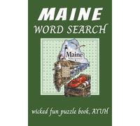 Maine Word Search: wicked fun puzzle book, ayuh | 6 x 9 inches |110 puzzles | solutions included
