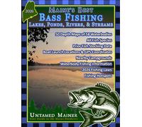 Maine's Best Bass Fishing Lakes, Ponds, Rivers & Streams- 2026 Edition (Maine Adventures and Outdoor Recreation)