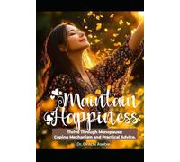 Maintain happiness: Thriving Through Menopause: Coping Mechanisms and Practical Advice