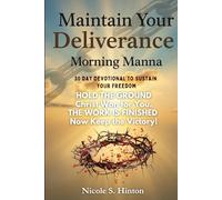 Maintain Your Deliverance: Morning Manna: 30-Day Devotional