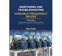 MAINTAINING AND TROUBLESHOOTING VARIABLE FREQUENCY DRIVES: A Field and Classroom Guide for Technicians and Engineers Industrial Automation · Marine & ... · HVAC: 1 (Stan's Troubleshooting Books)