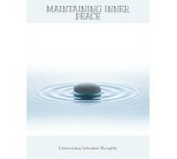 Maintaining Inner Peace: Overcoming Intrusive Thoughts