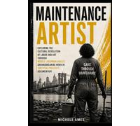 MAINTENANCE ARTIST: Exploring the Cultural Revolution of Labor and Art through Mierle Laderman Ukeles’ Groundbreaking Work in Toby Perl Freilich’s Documentary