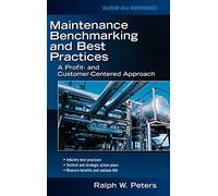 Maintenance Benchmarking and Best Practices (MECHANICAL ENGINEERING)