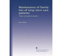 Maintenance of family ties of long-term care patients: Theory and guide to practice