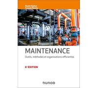 Maintenance: Outils, méthodes et organisations efficientes