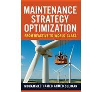 Maintenance Strategy Optimization: From Reactive to World-Class