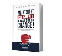 Maintenant ça suffit, Il faut que ça change!