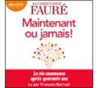Maintenant Ou Jamais ! (audiolibro)