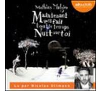 Maintenant Quil Fait Tout Le Temps Nuit Sur Toi (audiolibro)