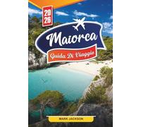 Maiorca Guida di viaggio 2026: Scopri gemme nascoste, monumenti storici, consigli di viaggio ed esperienze di vacanza indimenticabili