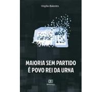 Maioria Sem Partido É Povo Rei Da Urna (ebook)