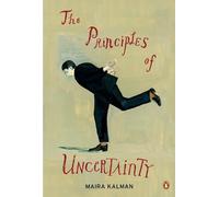 Maira Kalman The Principles of Uncertainty (Tapa blanda)