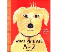Maira Kalman What Pete Ate from A to Z (Tapa dura)