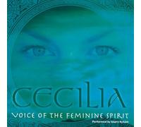 Maire Ryham - Cecilia - Voice of the Feminine Spirit (performed by Maire R