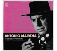 Mairena,Antonio - Raices Del Cante Gitano