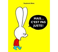 Mais... c'est pas juste !
