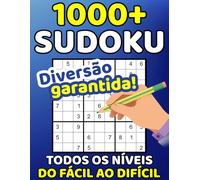 Mais de 1000 Sudokus para Adultos - De Fácil a Muito Difícil com Soluções: Treine o cérebro com 5 níveis de dificuldade - Letras grandes - Ideal para iniciantes, experientes e idosos