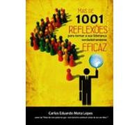 Mais De 1001 Reflexões Para Tornar Sua Liderança Verdadeiramente Efica