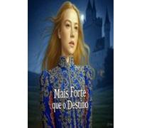 Mais Forte Que O Destino (ebook)