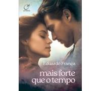 Mais Forte Que O Tempo (ebook)