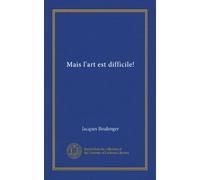 Mais l'art est difficile! (Vol-1)