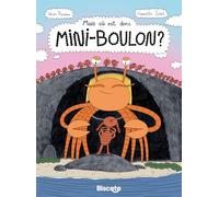 Mais où est donc Mini-Boulon ?
