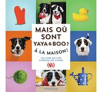 Mais où sont Yaya et Boo ?: A la maison !