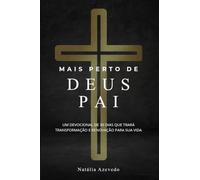 MAIS PERTO DE DEUS PAI