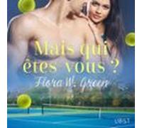 Mais Qui Êtes-vous ? - Une Nouvelle Érotique (audiolibro)