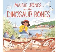 Maisie Jones And The Dinosaur Bones